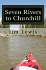 Seven Rivers to Churchill
