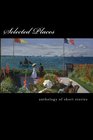 Selected Places An Anthology of Short Stories
