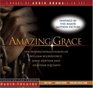 Amazing Grace The Inspirational Stories of William Wilberforce John Newton and Olaudah Equiano