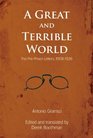 A Great and Terrible World The PrePrison Letters 19081926