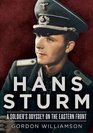 Hans Sturm A Soldier's Odyssey on the Eastern Front