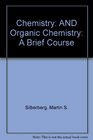 Chemistry AND Organic Chemistry A Brief Course