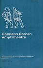 Caerleon Roman amphitheatre and Prysg Field barrack buildings Monmouthshire  Caerllion