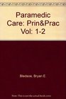 Paramedic Care Principles and Practices Volume 1 and 2 Pkg