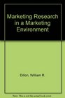 Marketing Research in a Marketing Environment International Version