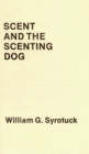 Scent and the Scenting Dog