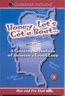 Honey, Let's Get a Boat... A Cruising Adventure of America's Great Loop