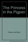 The Princess in the Pigpen