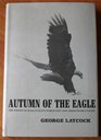 Autumn of the eagle