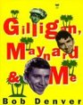 Gilligan Maynard  Me