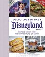 Delicious Disney Disneyland Recipes  Stories from The Happiest Place on Earth