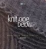 Knit One Below: One Stitch, Many Fabrics