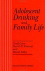 Adolescent Drinking and Family Life