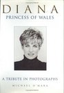 Diana Princess of Wales A Tribute in Photographs