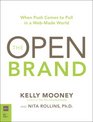 The Open Brand When Push Comes to Pull in a WebMade World