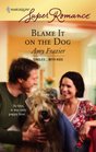 Blame it on the Dog (Single With Kids) (Harlequin Superromance, No 1423)