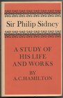 Sir Philip Sidney A Study of His Life and Works