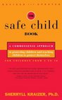 The Safe Child Book  A Commonsense Approach to Protecting Children and Teaching Children to Protect Themselves