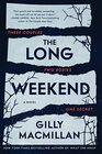 The Long Weekend A Novel