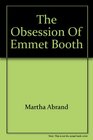 The Obsession of Emmet Booth