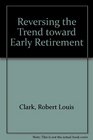 Reversing the Trend Toward Early Retirement