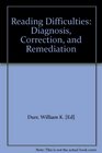 Reading Difficulties Diagnosis Correction and Remediation
