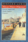 What Went Wrong  Western Impact and Middle Eastern Response