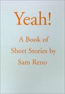 Yeah a Book of Shortstories