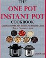 The ONE POT  Instant Pot Cookbook 121 Healthy ONE POT Instant Pot Pressure Cooker Recipes For Every Mum