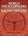 World Encyclopaedia of Racing Drivers The definitive reference to the lives and achievements of 2500 international racing drivers