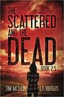 The Scattered and the Dead (Book 2.5)