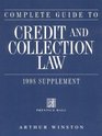 Complete Guide to Credit and Collection Law 1998 Supplement