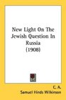 New Light On The Jewish Question In Russia