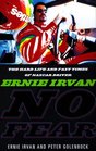 No Fear Ernie Irvan  The Nascar Driver's Story of Tragedy and Triumph