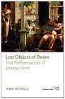 Lost Objects of Desire The Performances of Jeremy Irons