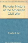 PICTORIAL HISTORY OF THE AMERICAN CIVIL WAR