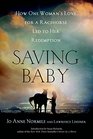 Saving Baby: How One Woman\'s Love for a Racehorse Led to Her Redemption