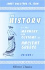 The History of the Manners and Customs of Ancient Greece Volume 1