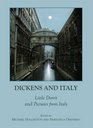 Dickens and Italy Little Dorrit and Pictures from Italy