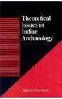 Theoretical Issues in Indian Archaeology
