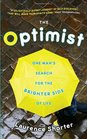 The Optimist One Man's Search for the Brighter Side of Life