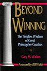 Beyond Winning The Timeless Wisdom of Great Philosopher Coaches