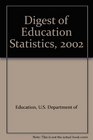 Digest of Education Statistics 2002