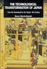 The Technological Transformation of Japan  From the Seventeenth to the TwentyFirst Century