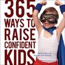 365 Ways to Raise Confident Kids