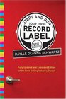 Start and Run Your Own Record Label Third Edition Winning Marketing Strategies for Today's Music Industry