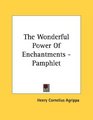 The Wonderful Power Of Enchantments  Pamphlet