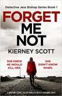 Forget Me Not: A gripping serial killer thriller with a shocking twist (Detective Jess Bishop) (Volume 1)