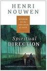 Spiritual Direction : Wisdom for the Long Walk of Faith