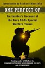 One Perfect Op An Insider's Account of the Navy SEAL Special Warfare Teams